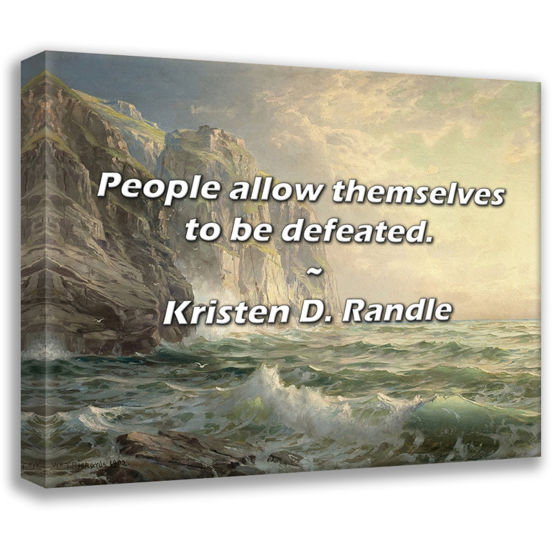 Kristen D. Randle Citation: Les gens se laissent vaincre., H 26 po x l 32 po