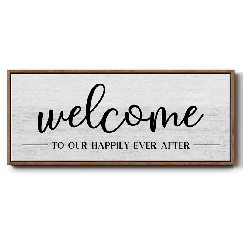Welcome Ever After- Framed Canvas