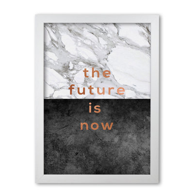 The Future Is Now - Print