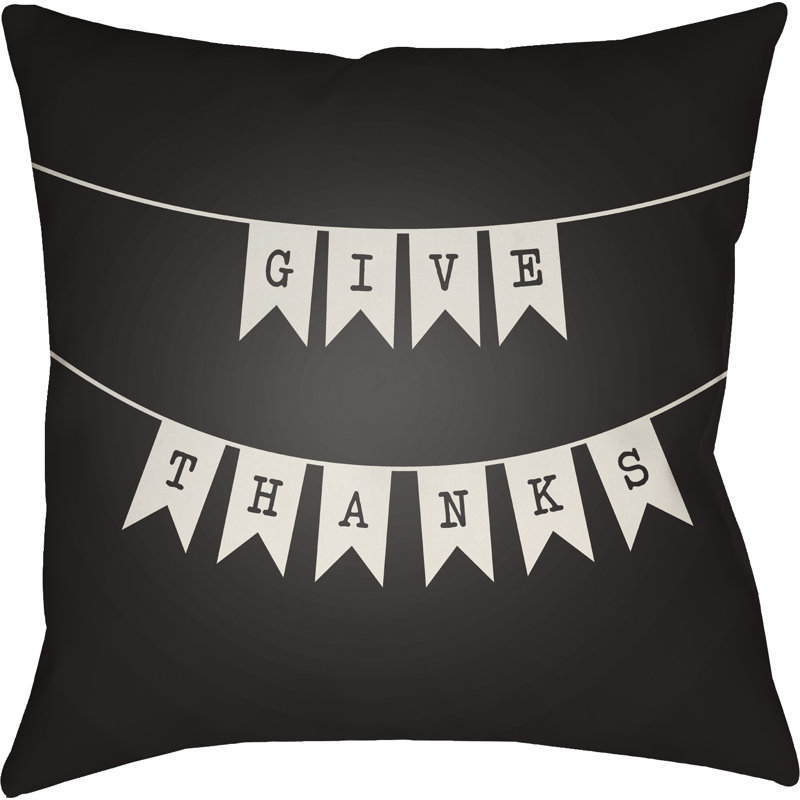 Give Thanks Indoor/Outdoor Throw Pillow, 18" H x 18" W x 4" D, Black/White
