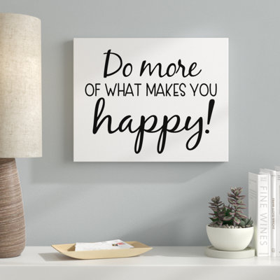 «Do More of What Makes You Happy», reproduction d'art textuel sur toile tendue