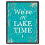 Were on Lake Time - Reproduction d'art textuel sur toile encadrée-29514221