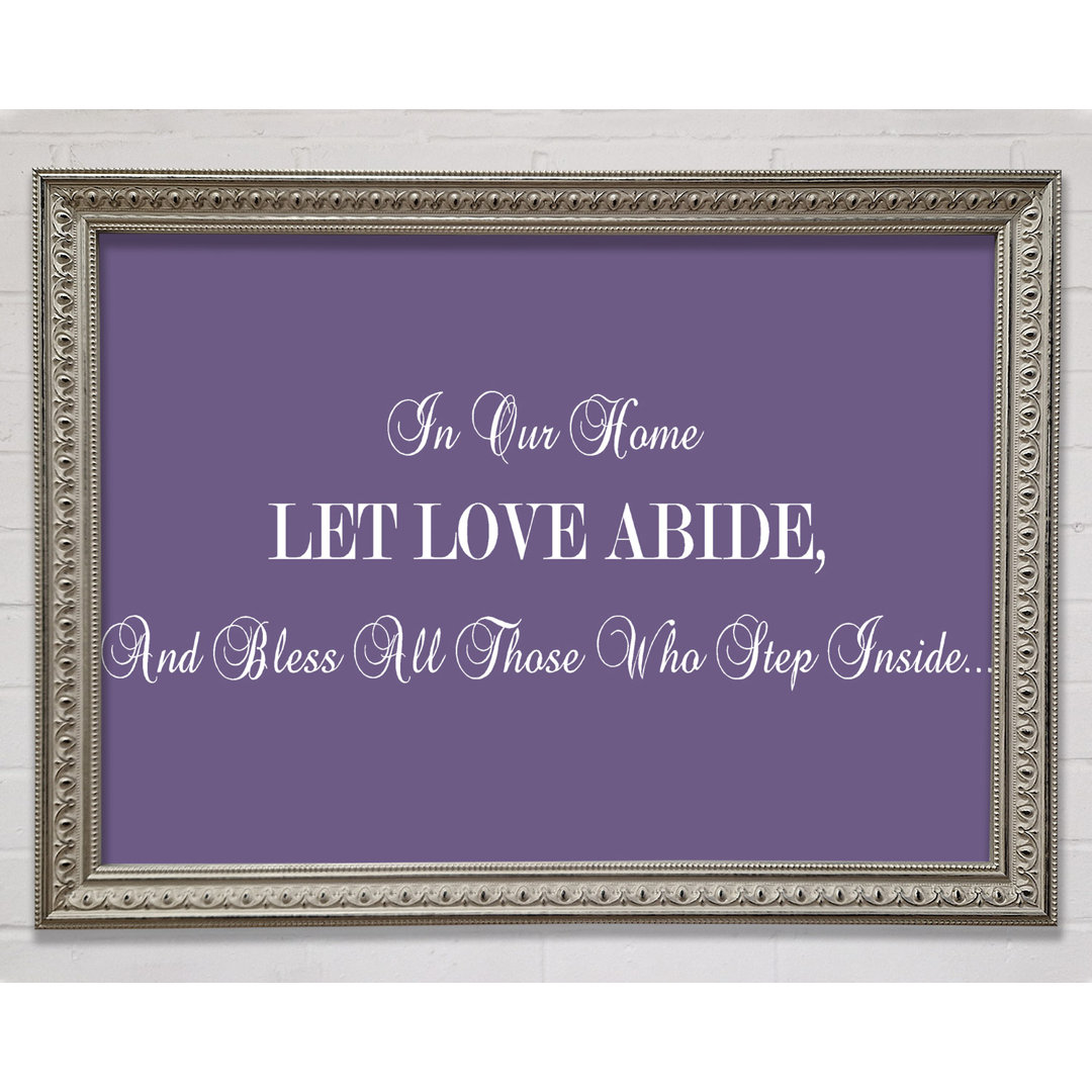 Love Quote In Our Home Let Love Abide Pink Framed Print