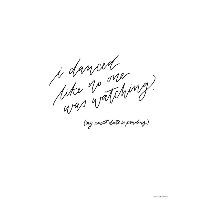 I Danced Like No One Was Watching - Wrapped Canvas Textual Art, 16" H x 12" W