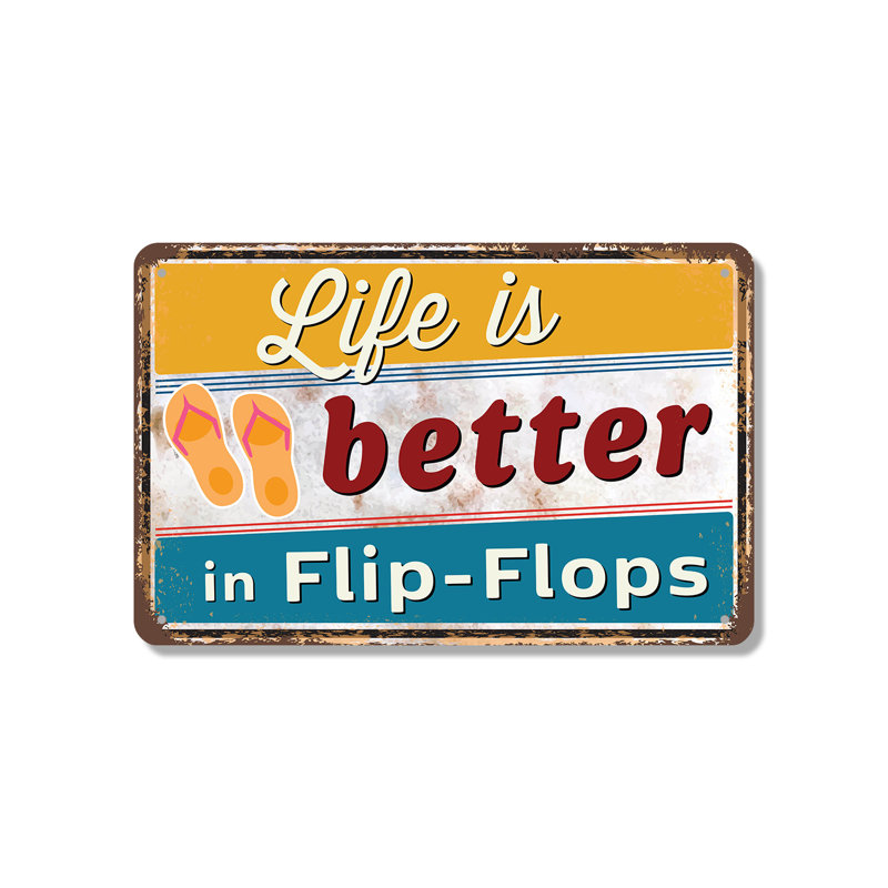 «Life Is Better In Flip Flops», enseigne en aluminium de style rétro 12 po x 18 po, H 12 po x l 18 po x P 0,1 po