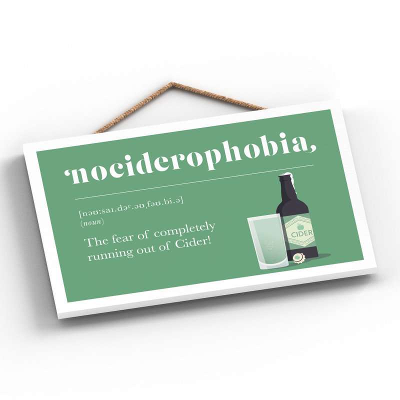 Phobia of Running out of Cider Green Wooden Plaque