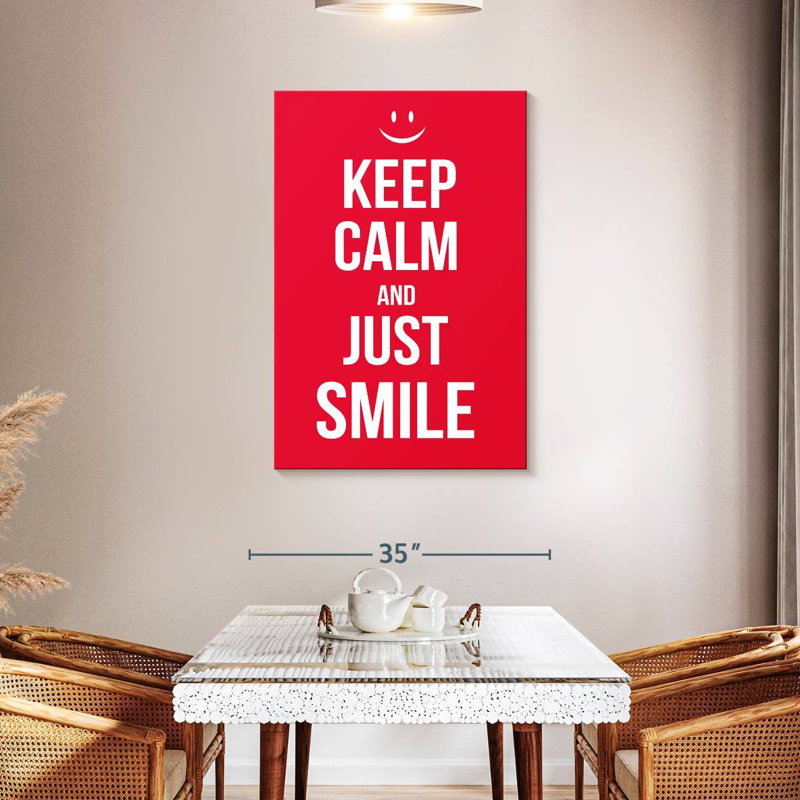 Tergel Keep Calm And Just Smile, 45" H x 30" W