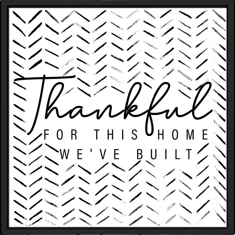 «Thankful For This Home (Square)» par Janice Gaynor, reproduction, H 27,5 po x l 27,5 po x P 2 po, Cadre flottant noir