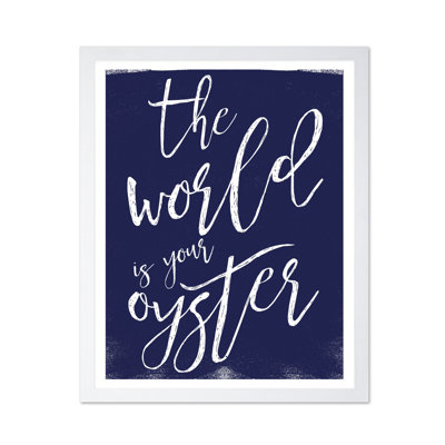 The World is Your Oyster