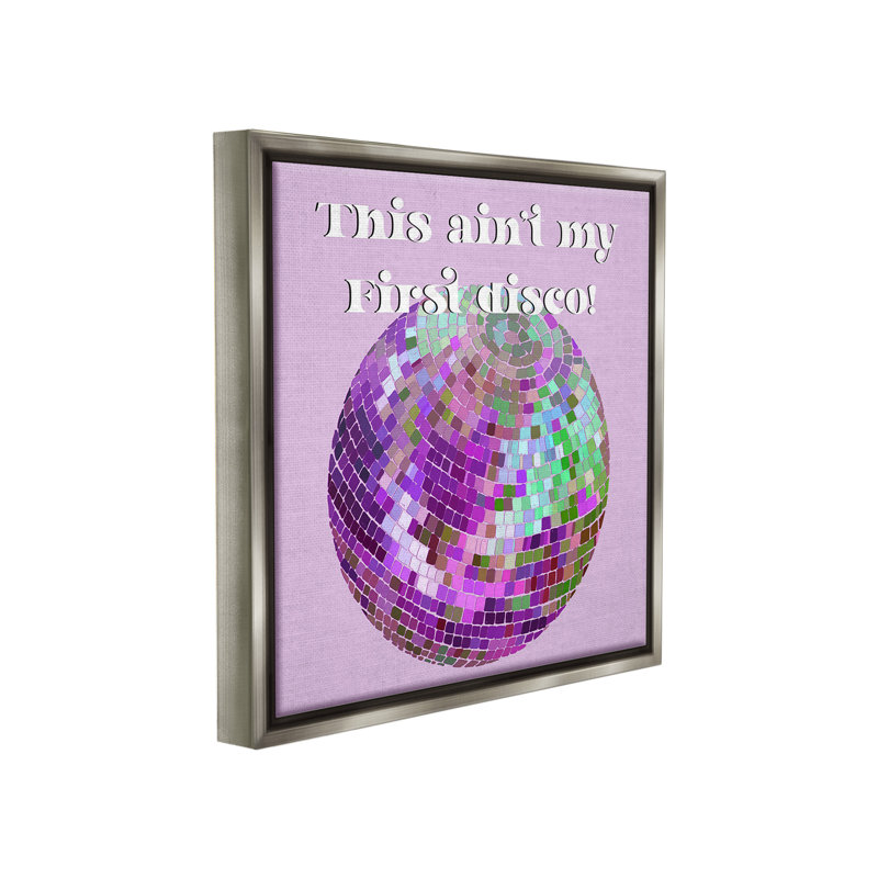 "Ain pas My First Disco Floater Frame" par Regina Moore sur toile, H 18 po x l 18 po, Cadre flottant gris lustré