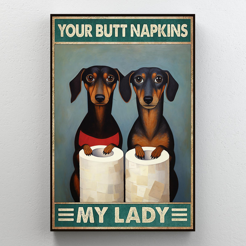 "Howard Dachshunds Your Bout Napkins My Lady", reproduction d'art graphique sur toile tendue sur toile tendue