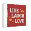 Live Laugh Love - Wrapped Canvas Print-1939329347