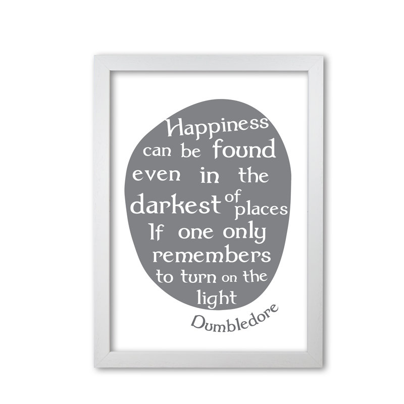 Happiness, Dumbledore Quote - Print, 85 cm H x 60 cm W x 5 cm D, White Grain Frame