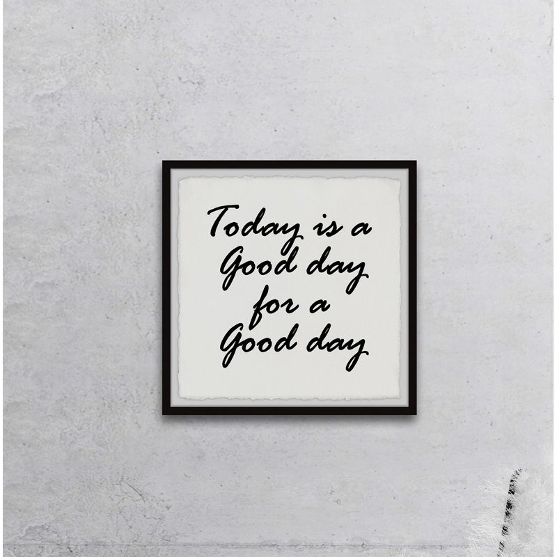 "Today is a Good Day II", reproduction d’art textuel sur papier, H 12 po x l 12 po x P 1,5 po