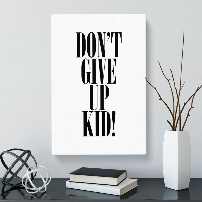 Dont Give up - Wrapped Canvas, 50cm H x 35cm W x 3cm D