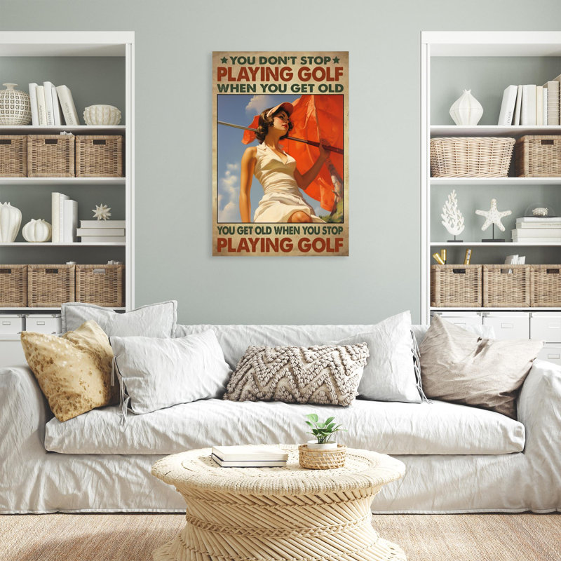 Marleth When You Stop Playing Golf On Canvas Print, H 36 po x l 24 po x P 1,25 po