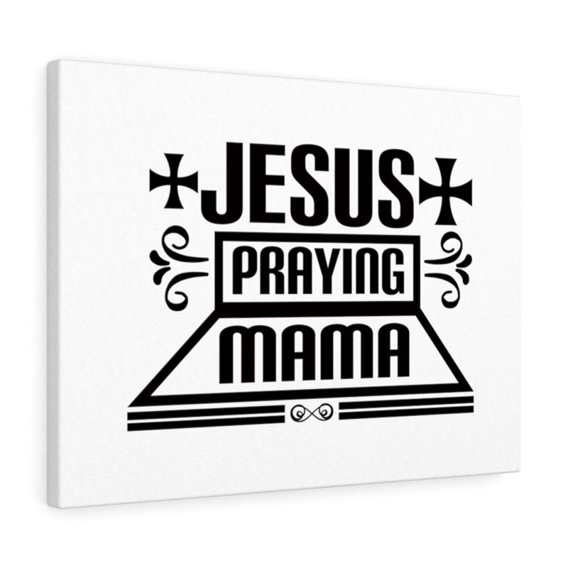 Jesus Praying Mama - Wrapped Canvas Print, 46cm H x 61cm W