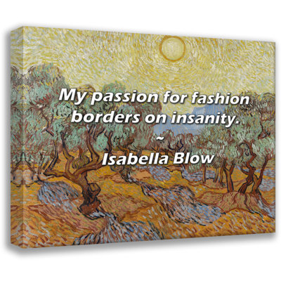 Isabella Blow Quote: My passion for fashion borders on insanity.