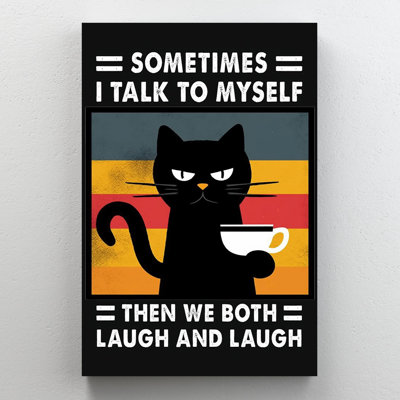 " Black Cat Then We Both Laugh And Laugh - 1 Piece Rectangle Graphic Art Print On Wrapped Canvas "