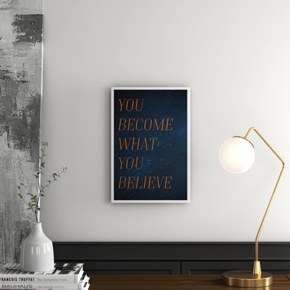 'Become What You Believe' Textual Art