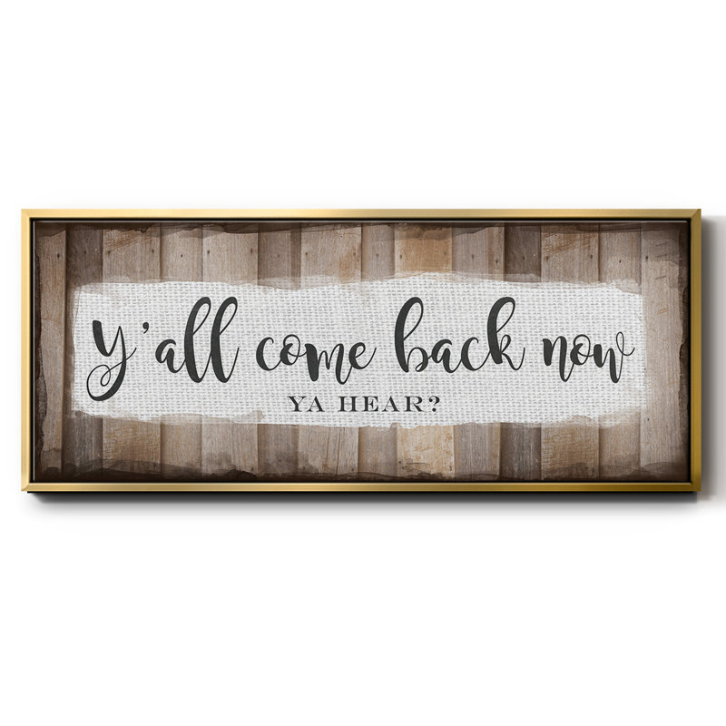 Y'all Come Back Now- Framed Canvas, 8" H x 20" W