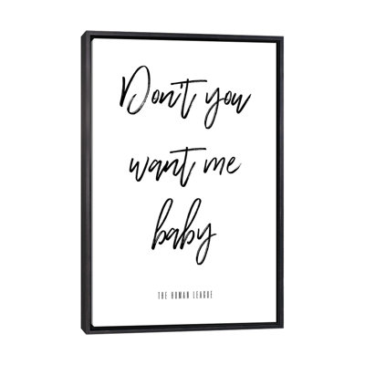 " Don't You Want Me Baby "
