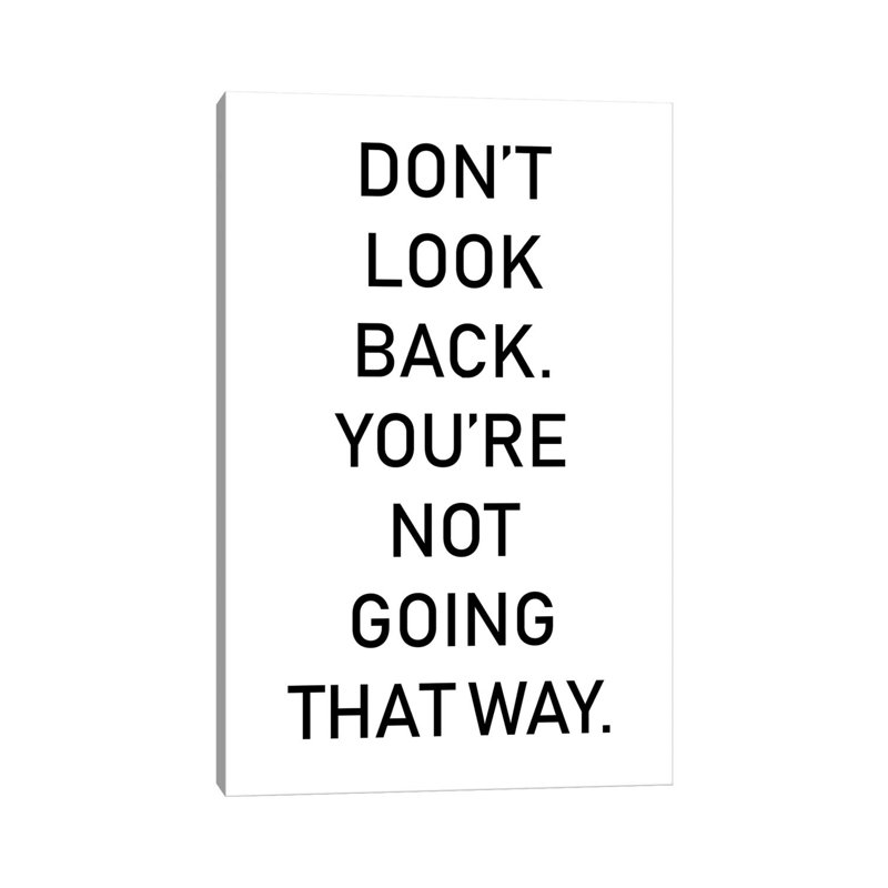 Dont Look Back by Pixy Paper - Wrapped Canvas Print, 20.32 cm H x 30.48 cm W