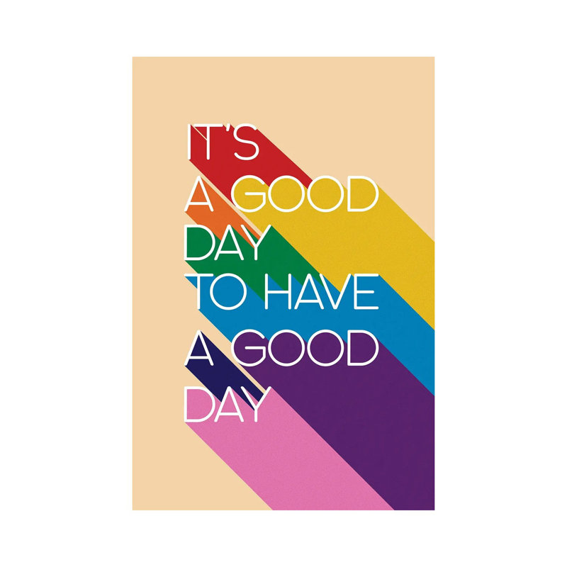 It'S A Good Day Typography by Show Me Mars - Gallery-Wrapped Canvas Giclée on Canvas, Wrapped Canvas, 20.32 cm H x 30.48 cm W