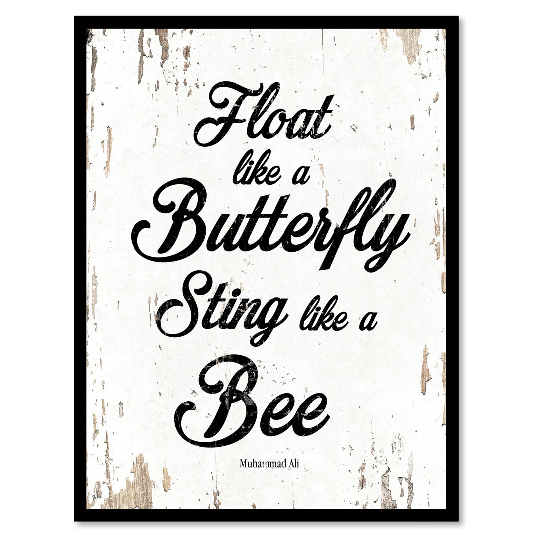 Float Like a Butterfly Sting Like a Bee - Picture Frame Textual Art Print on Canvas Wrought Studio™ 