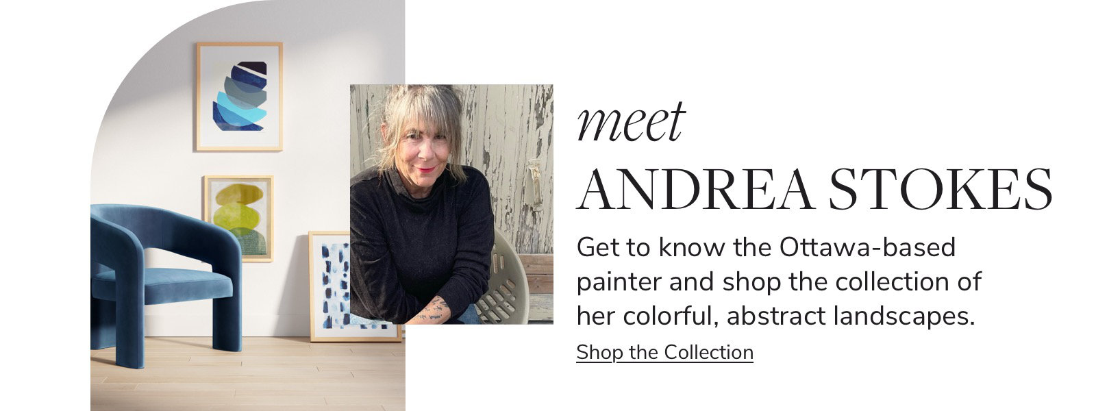 Get to know the painter, Andrea Stokes and shop the collection of her colorful, abstract landscapes.