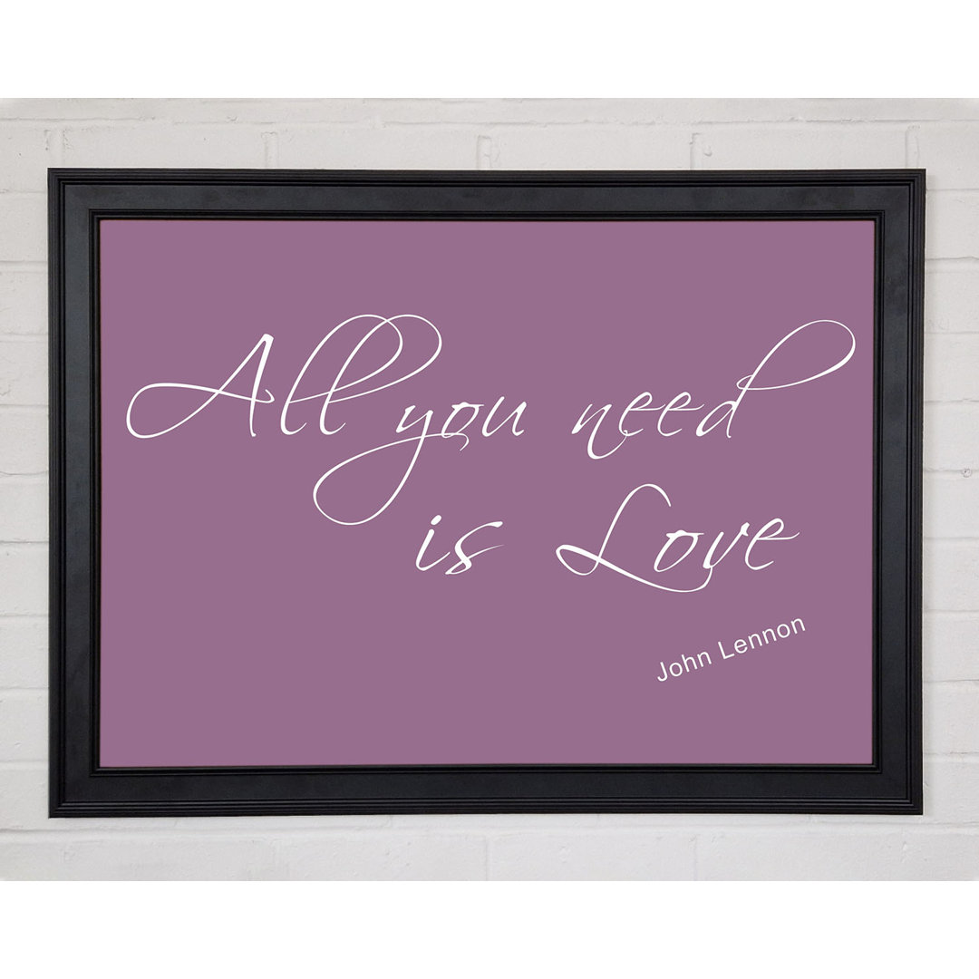 Musik Zitat All You Need Is Love 2 Dusty Pink Gerahmter Druck 10478