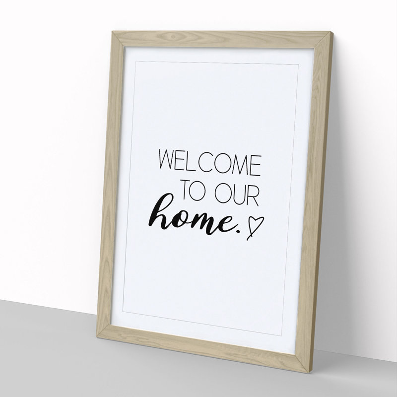 Welcome to Our Home - Picture Frame Typography, Oak Framed, 65cm H x 48cm W x 2cm D