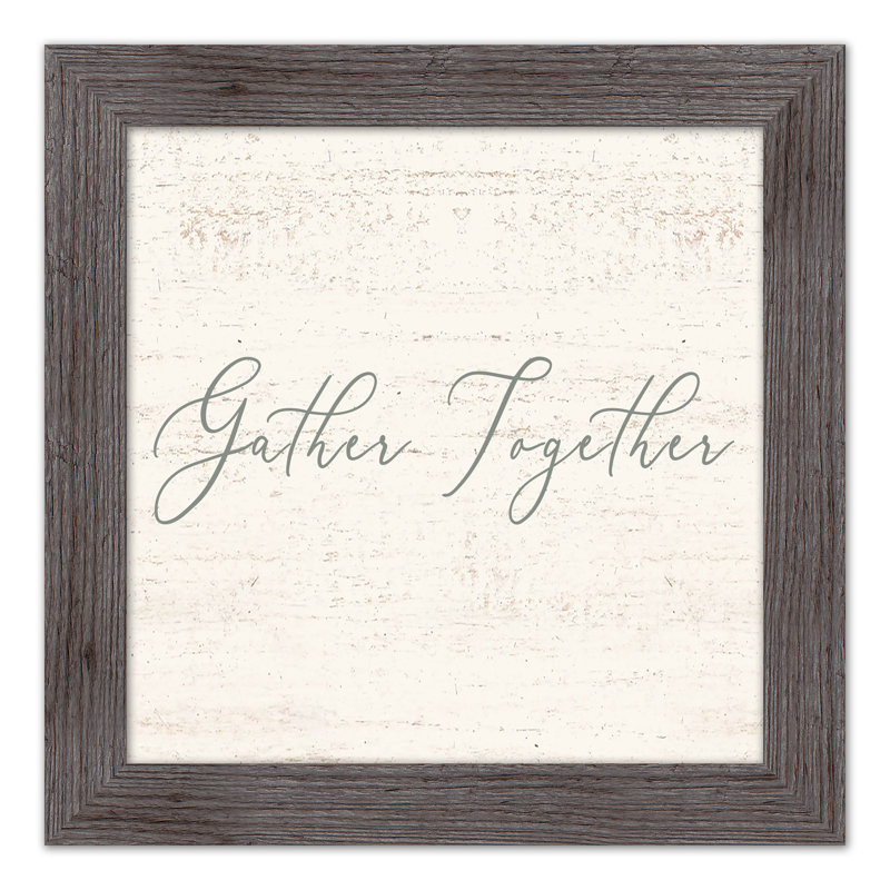 «Gather Together», reproduction encadrée, H 16 po x l 16 po x P 0,75 po