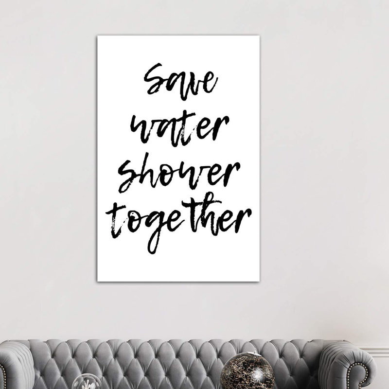 "Save Water douche Together" par Pixy Paper-impression d’art textuel, H 40 po x l 26 po x P 1,5 po, Toile tendue