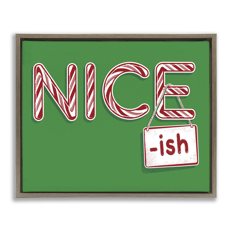 Art mural sur toile, "Nice-Ish Holiday" par Jedco Brands, Inc., Cadre flottant orme Montalcino, H 25 po x l 31 po
