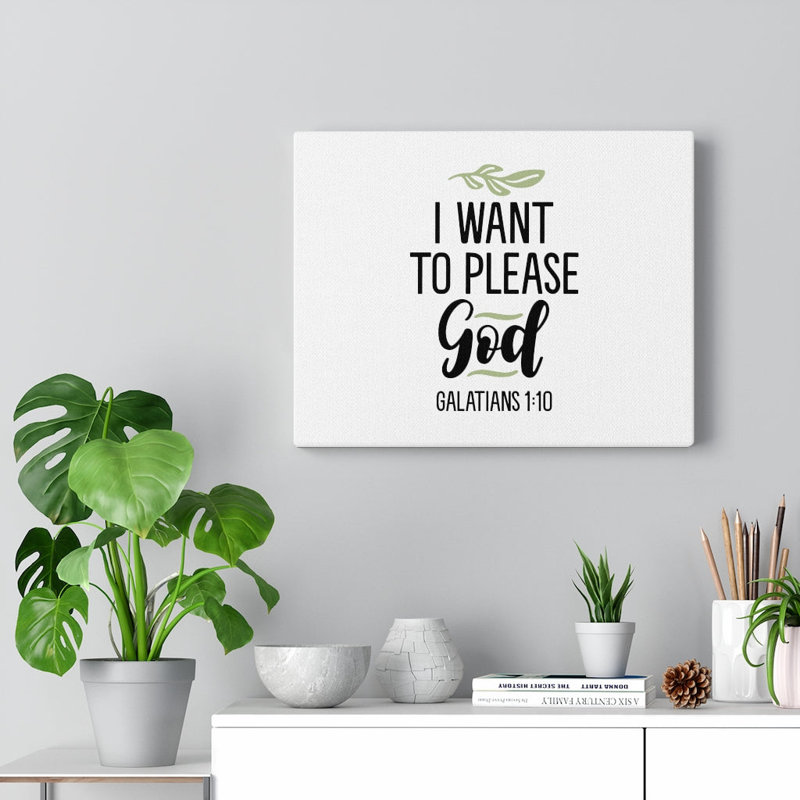 I Want to Please God Galatians 1:10 1 Piece Wrapped Canvas Wall Art, 30cm H x 41cm W