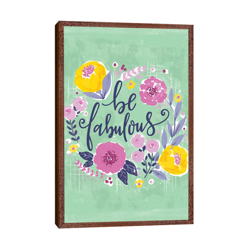 Everyday - Be Fab And Grow IV by Loni Harris - Print on Canvas, Classic Brown Wood Framed, 66.04cm H x 45.72cm W x 3.81cm D