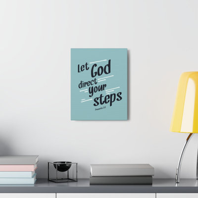 God Direct Your Steps Proverbs 3:6 - Wrapped Canvas Print