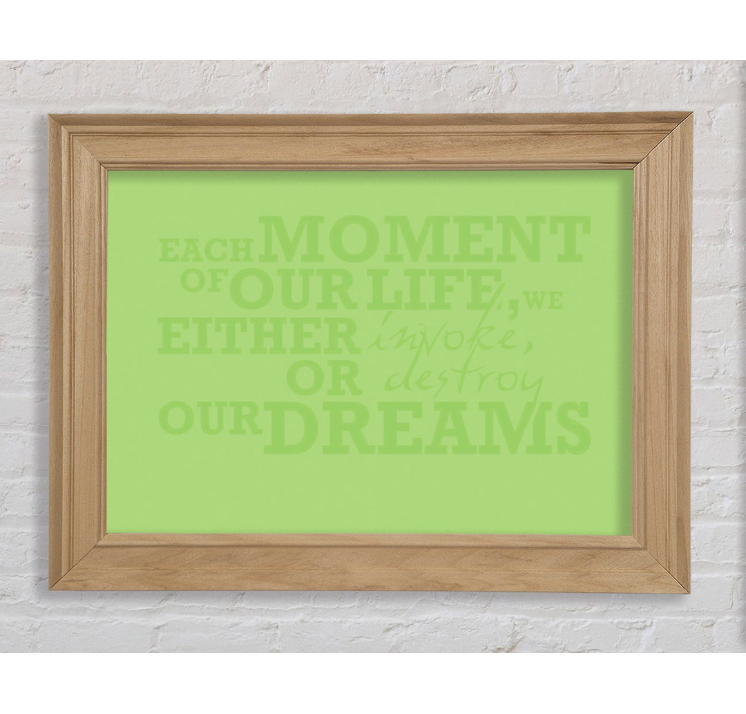 Josephville Motivational Quote Each Moment Of Our Life Lime Green Gerahmter Druck Wandkunst