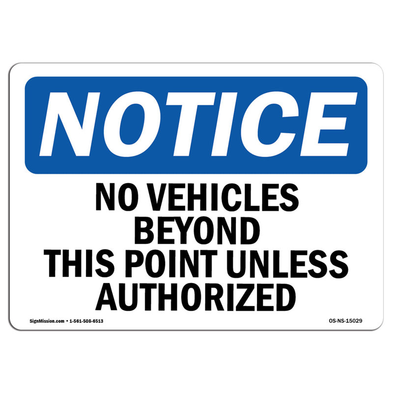 No Vehicles Beyond This Point Unless Authorized Sign