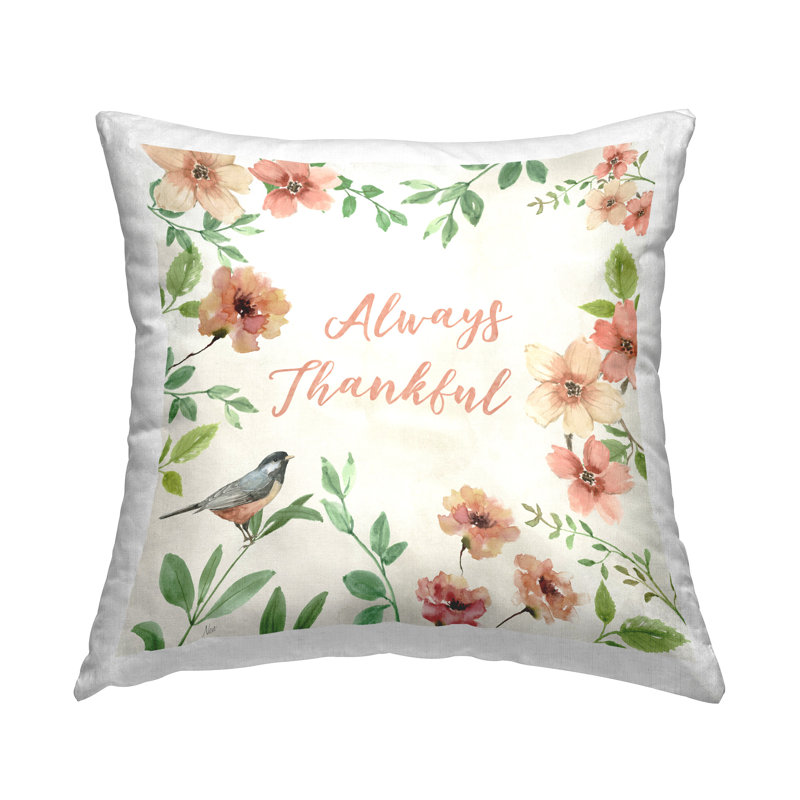 Coussin décoratif imprimé floral Always Thankful par Nan
