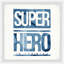 Art encadré "Superhero in Entrainement" par czerwinski-1069844458
