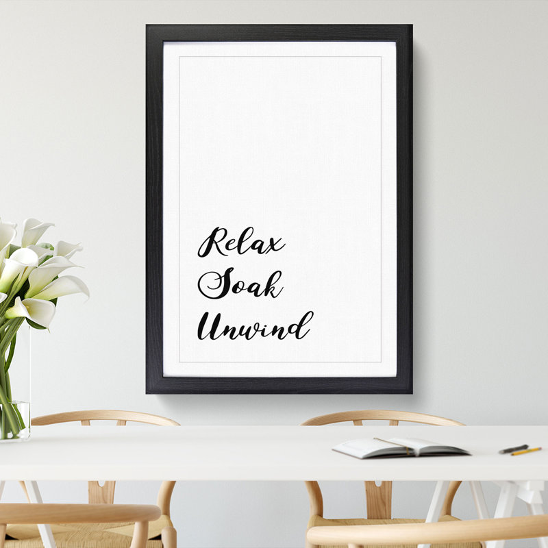 Relax Soak Unwind - Framed Print, 90cm H x 65cm W x 2cm D, Black Framed