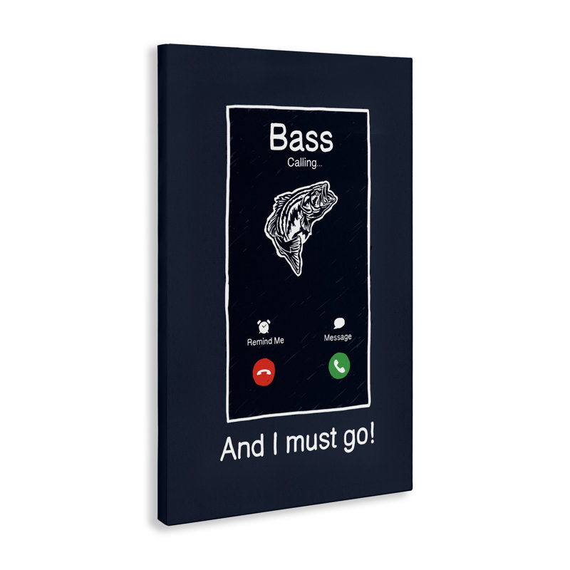 Bass Bass Calling Must Go Canvas, design par Jedco Brands, Inc., H 30 po x l 20 po