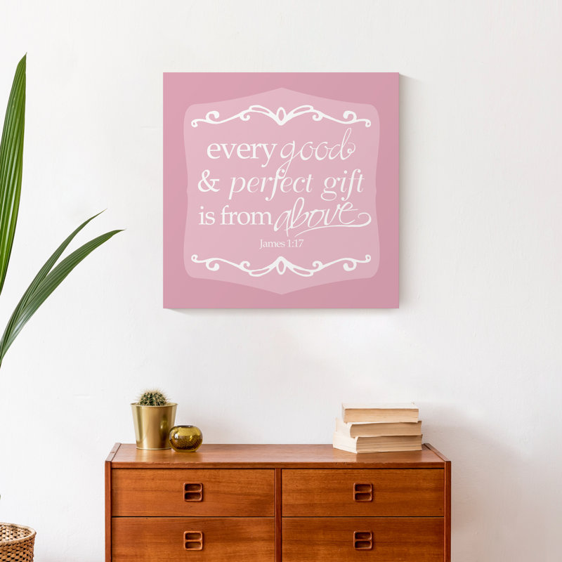 Every Good And Perfect Gift Is From Above Print On Canvas; 2C2CE08C819443A99B908226CBC7842D Square, 20" H x 20" W x 1.25" D