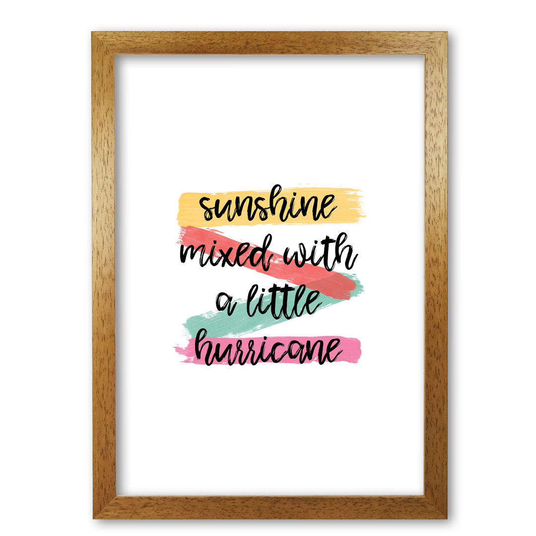 Sunshine Mixed With A Little Hurricane - Print