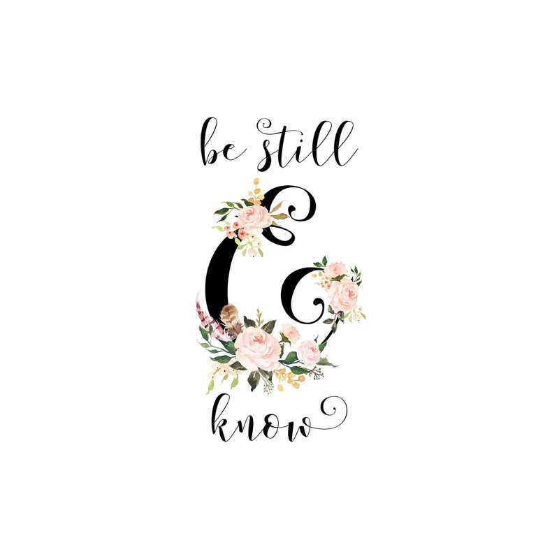 Be Still And Know, Psalm 46:10 - Print on Canvas, Wrapped Canvas, 30.48cm H x 20.32cm W x 1.91cm D