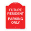 Enseigne Signmission Designer Series - Enseigne de stationnement réservé Futur résident seulement | Panneau architectural rouge et blanc en aluminium de gros calibre 18 po x 18 po | Protégez votre entreprise | Fabriqué aux États-Unis