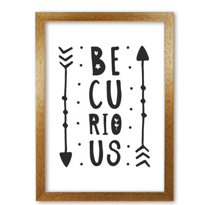 Be Curious - Print