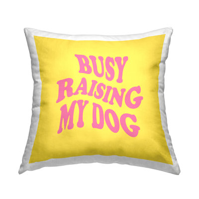 Bold Raising My Dog Decorative Printed Throw Pillow by lulusimonSTUDIO